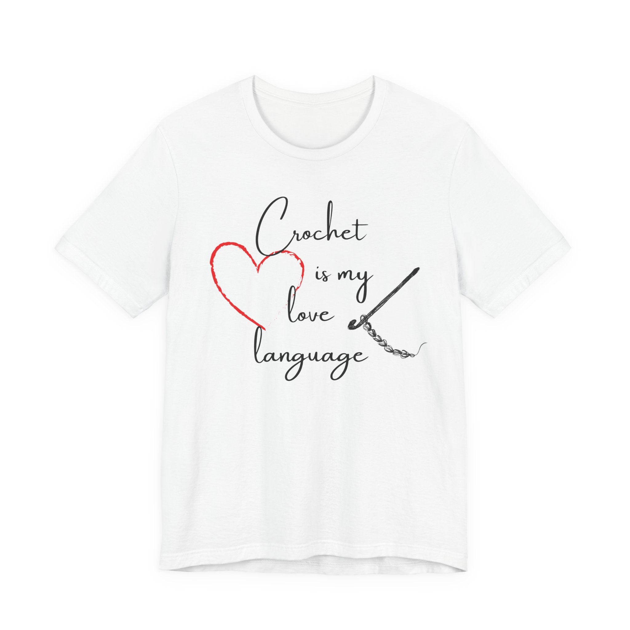 Crochet Is My Love Language - Graphic T-shirt