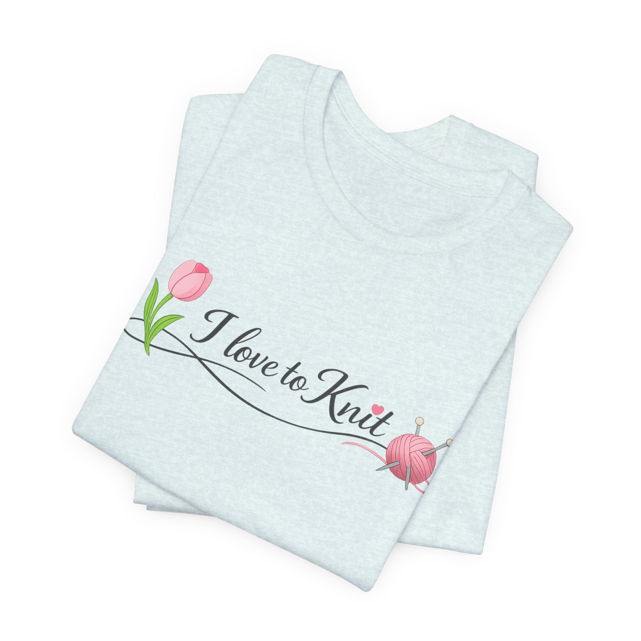 I Love to Knit T-Shirt | Knitting Heart Graphic, Tulip and Yarn Tee