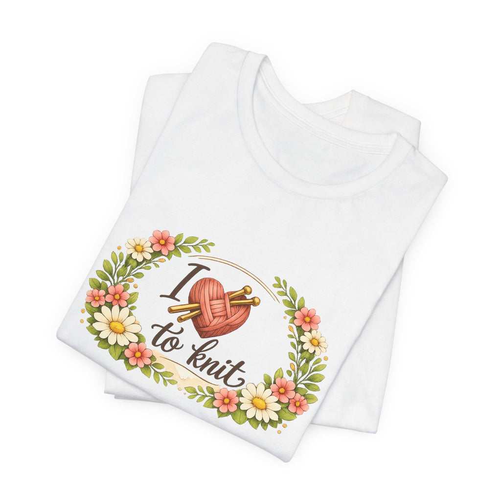 I Love to Knit T-Shirt | Knitting Heart Graphic, Floral Wreath Tee