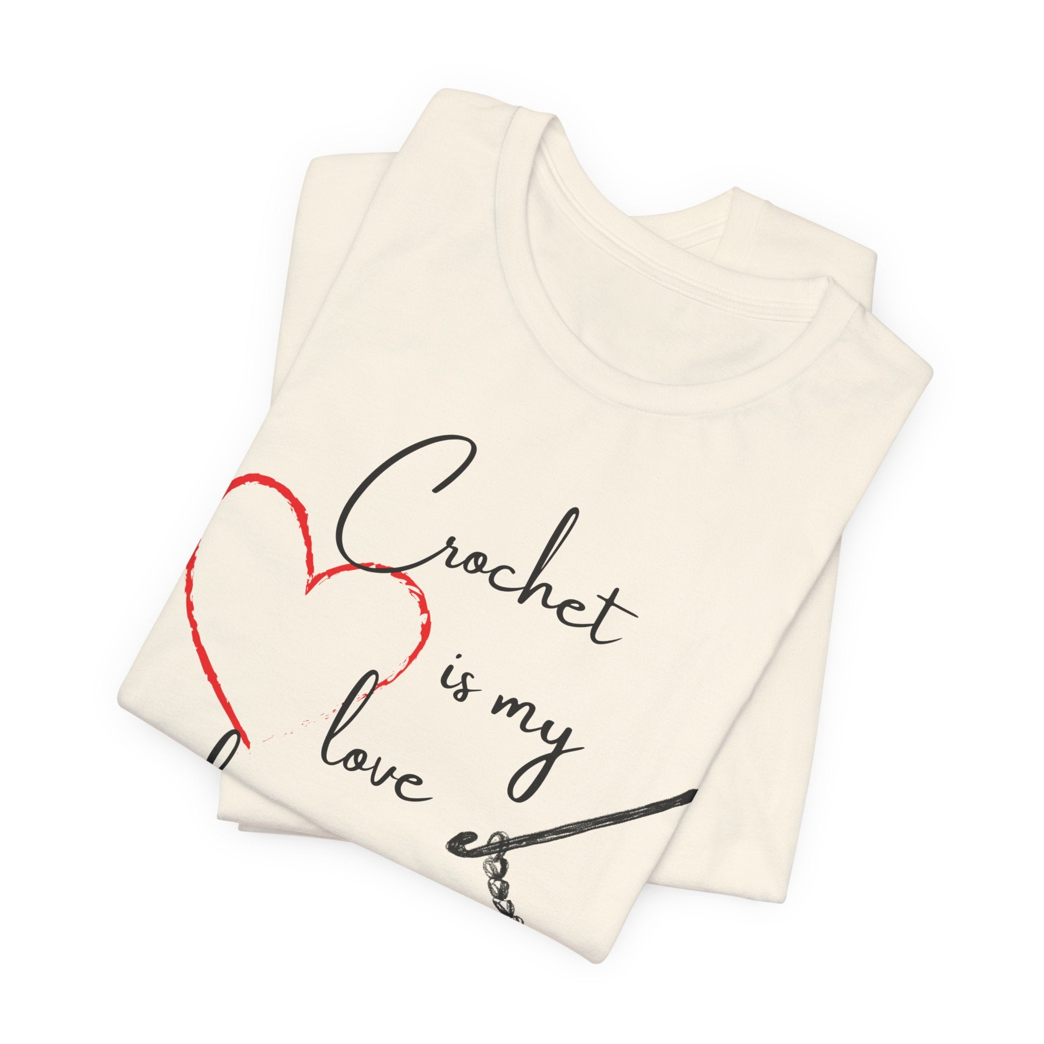 Crochet Is My Love Language - Graphic T-shirt