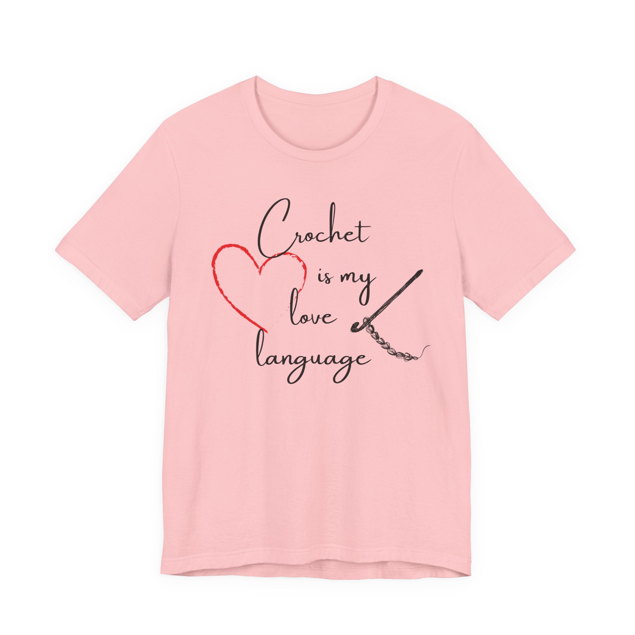 Crochet Is My Love Language - Graphic T-shirt