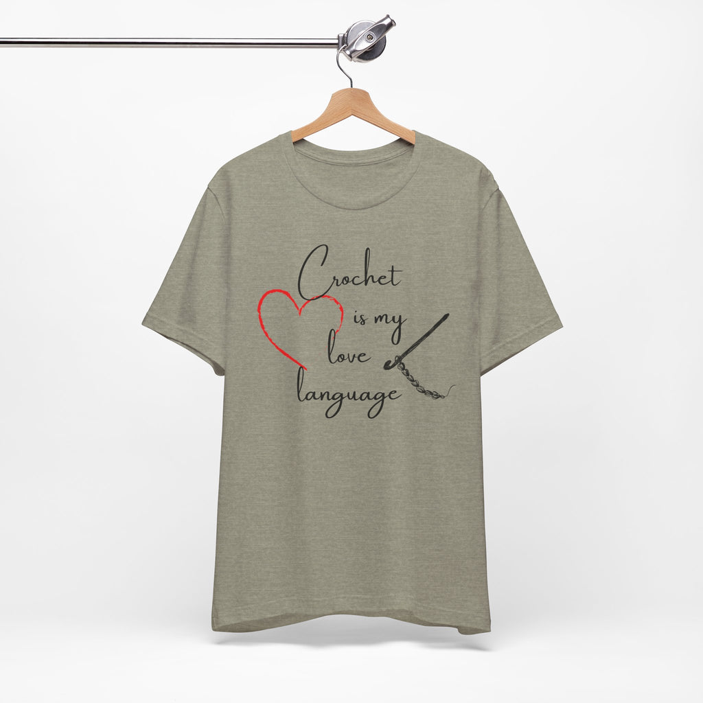 Crochet Is My Love Language - Graphic T-shirt