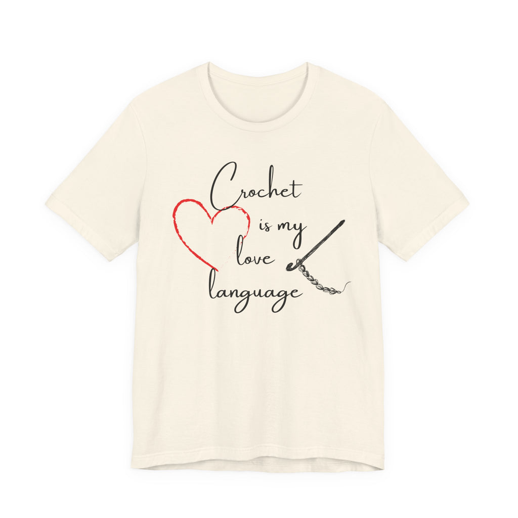 Crochet Is My Love Language - Graphic T-shirt