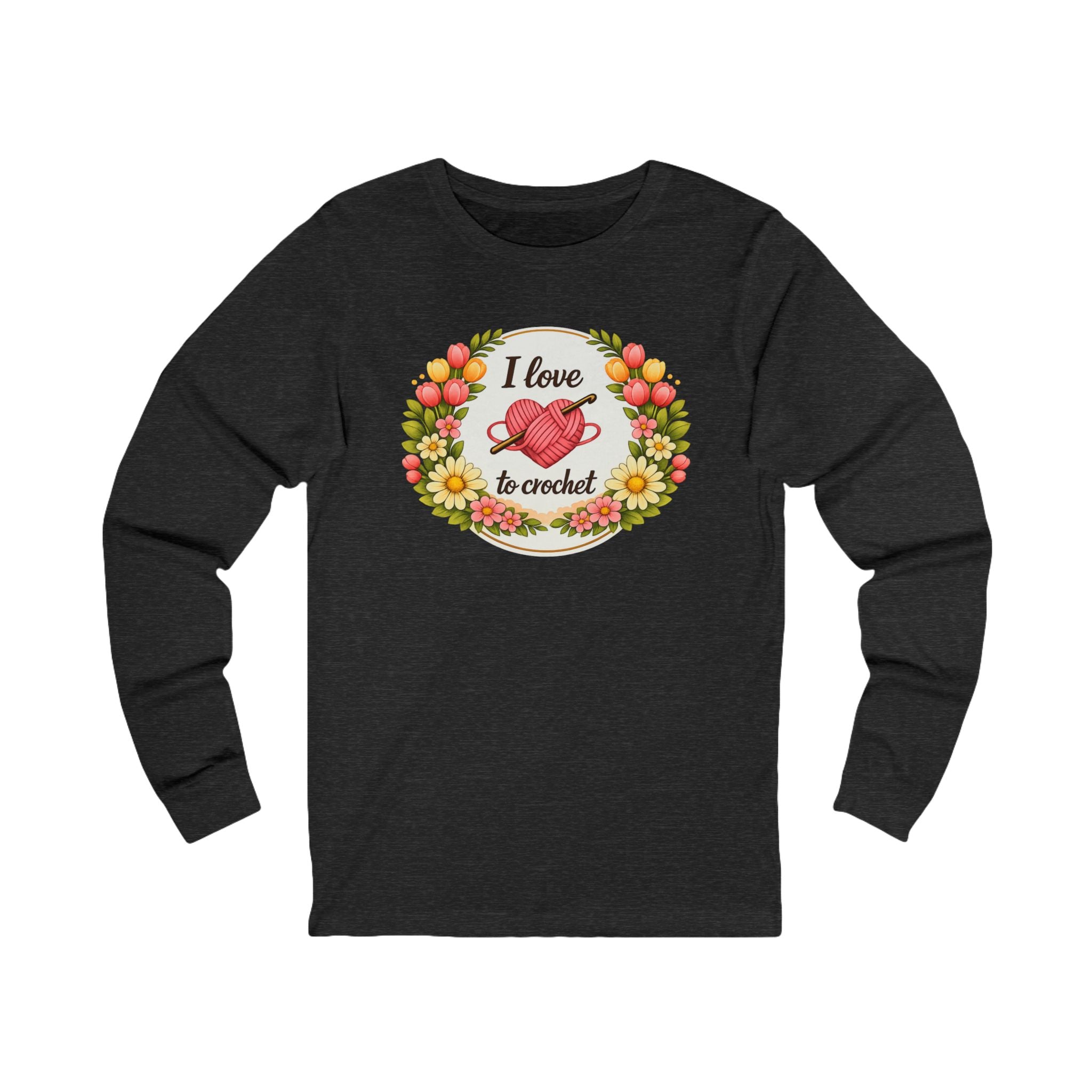 I Love to Crochet Floral Long Sleeve Tee