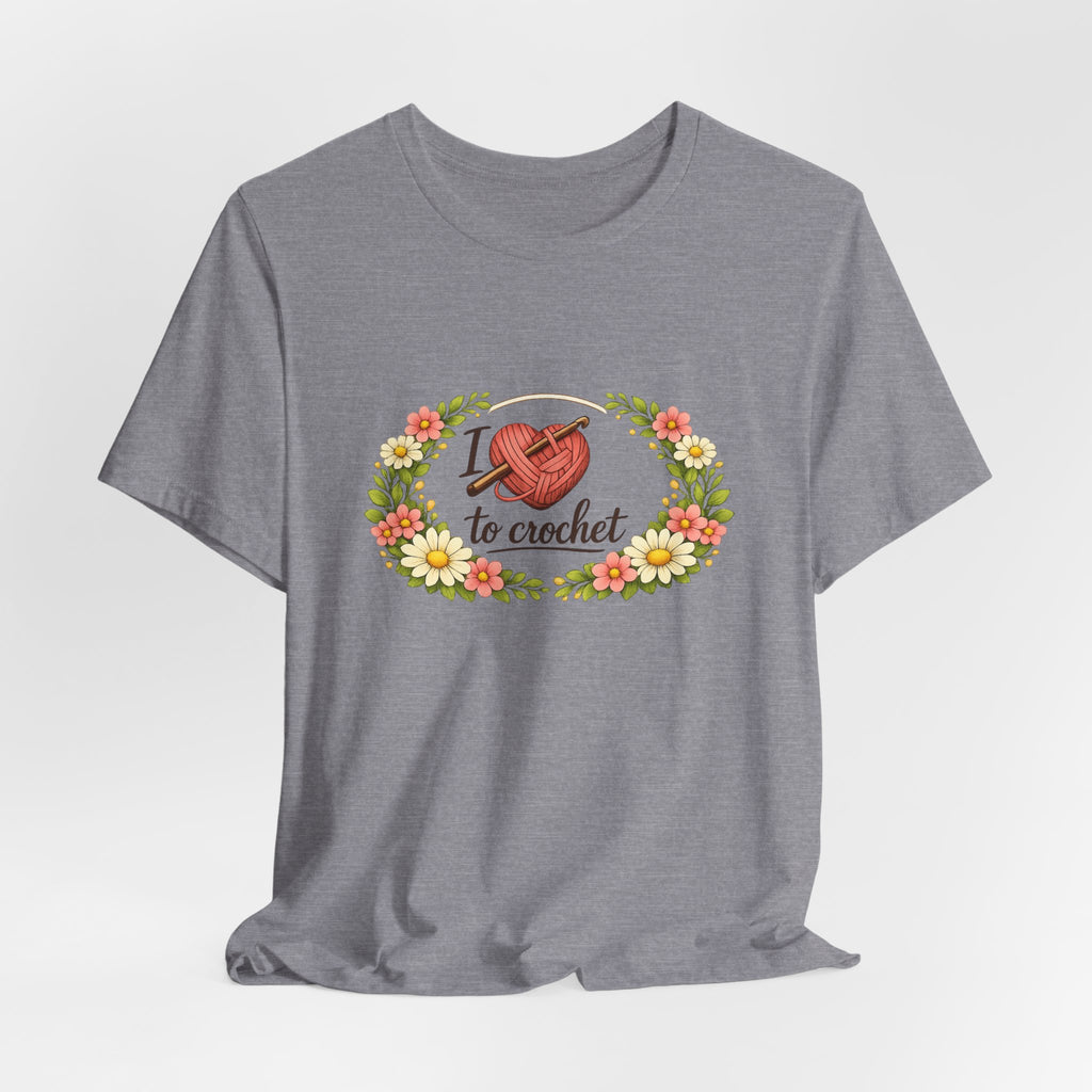 I Love to Crochet T-Shirt | Crochet Heart Graphic, Floral Wreath Tee