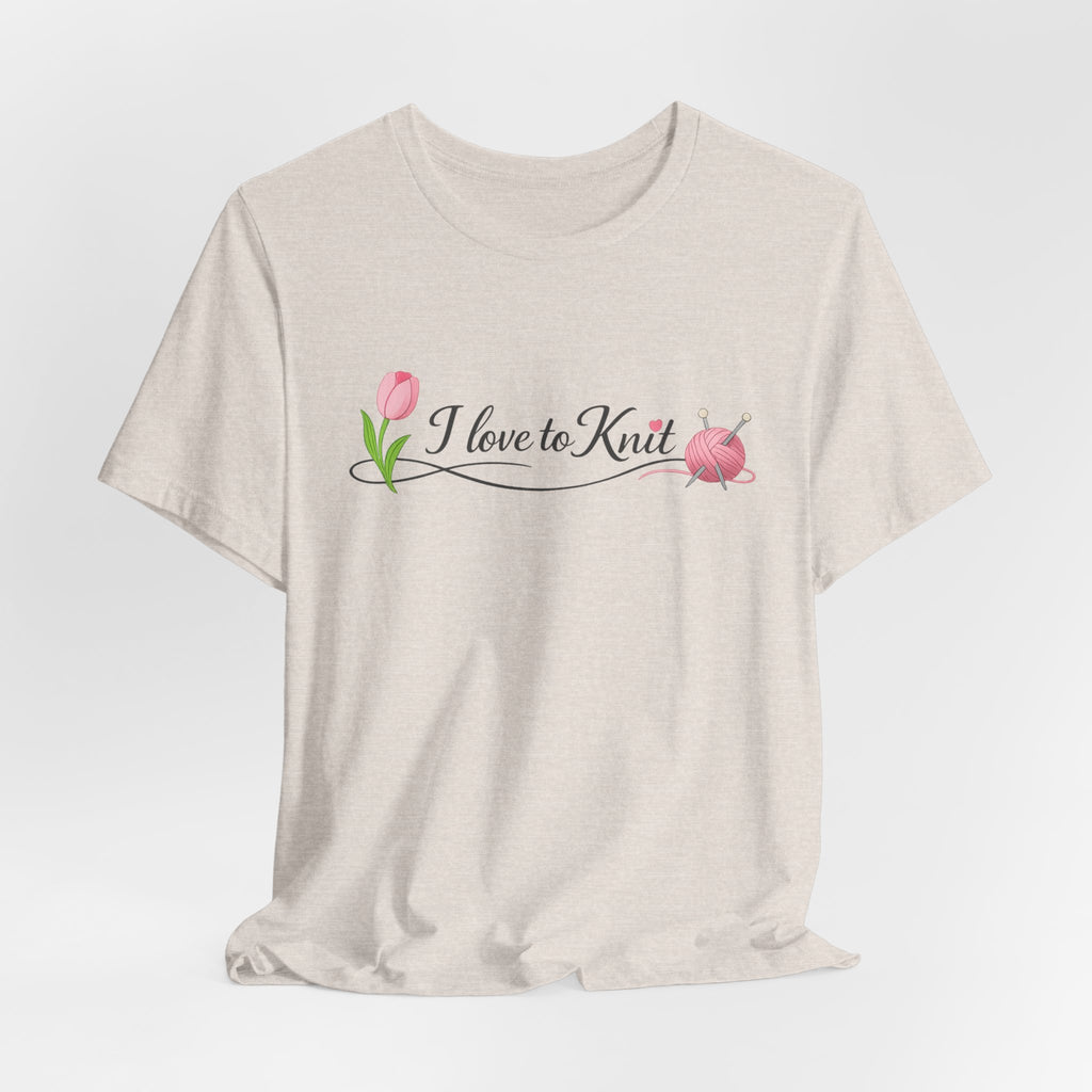 I Love to Knit T-Shirt | Knitting Heart Graphic, Tulip and Yarn Tee