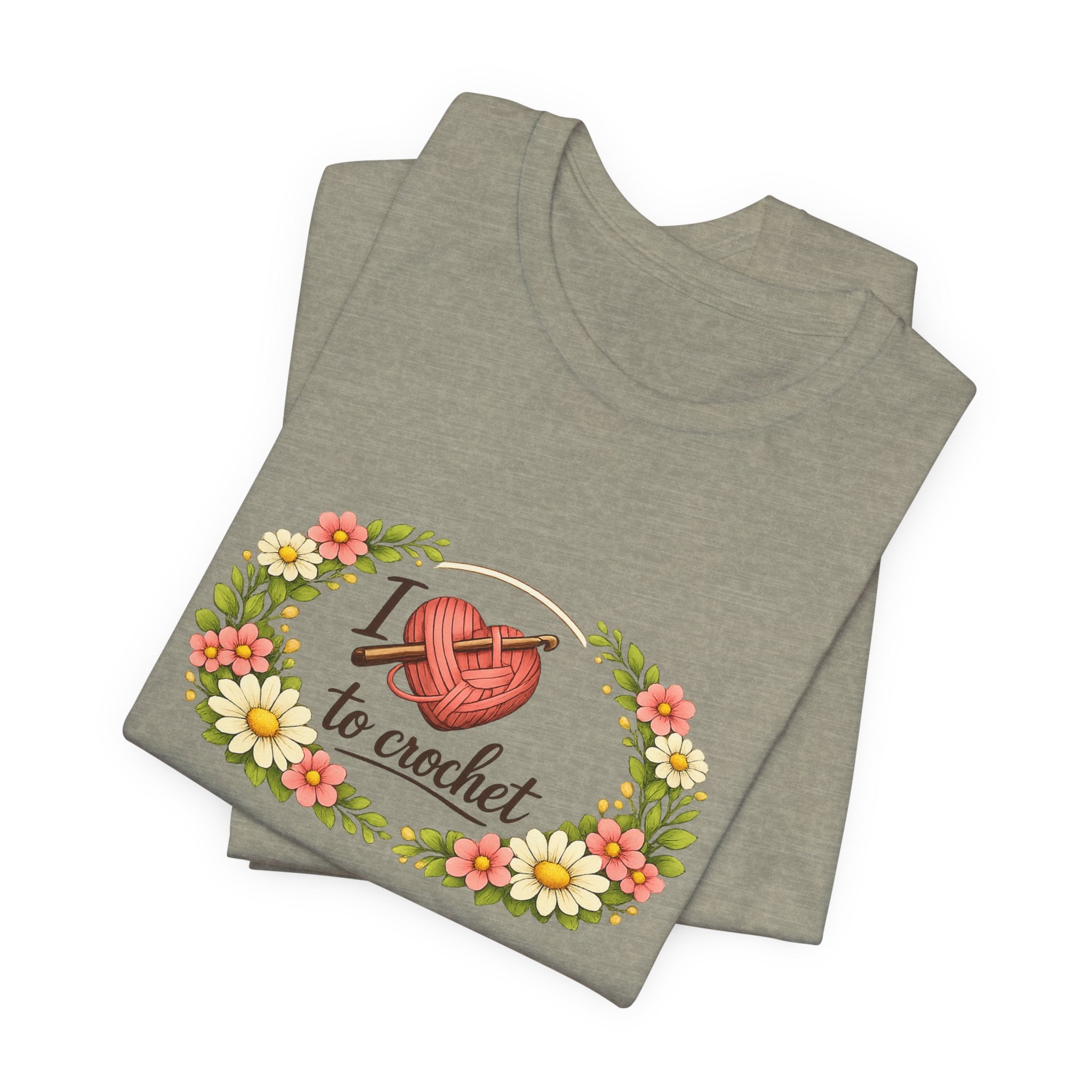 I Love to Crochet T-Shirt | Crochet Heart Graphic, Floral Wreath Tee
