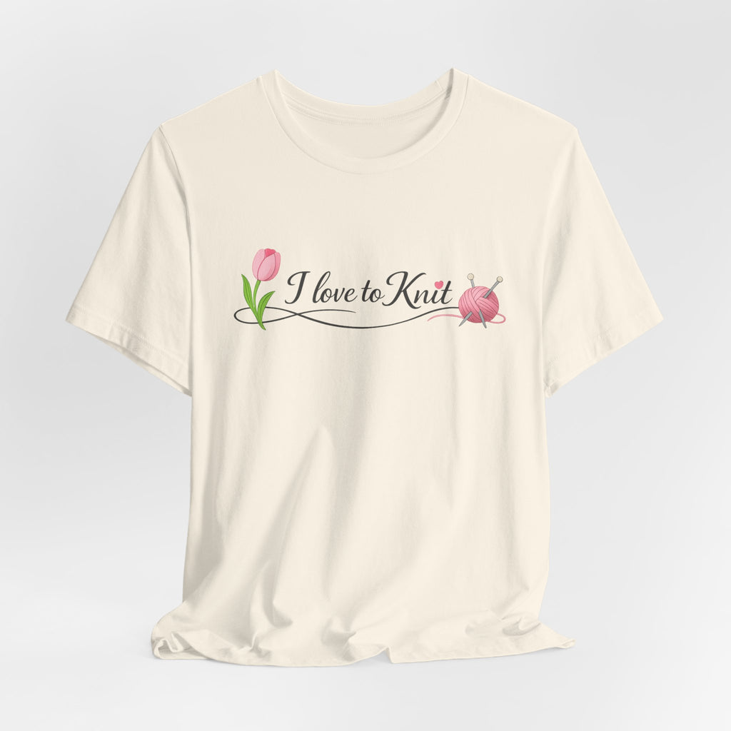 I Love to Knit T-Shirt | Knitting Heart Graphic, Tulip and Yarn Tee
