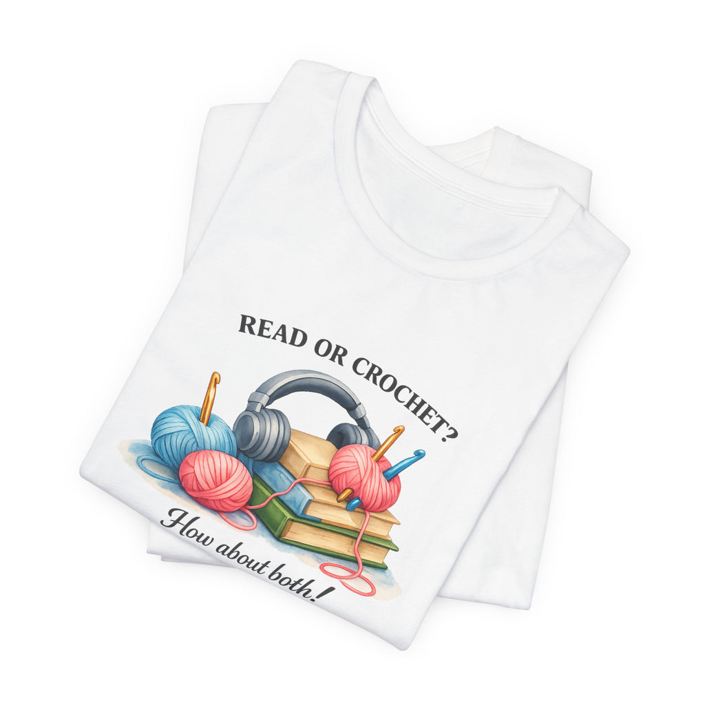 Read or Crochet? T-Shirt | Crochet Books Graphic