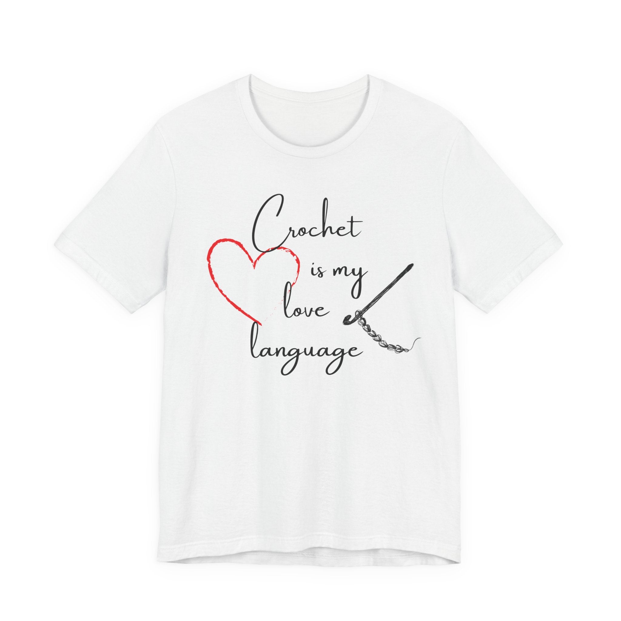 Crochet Is My Love Language - Graphic T-shirt