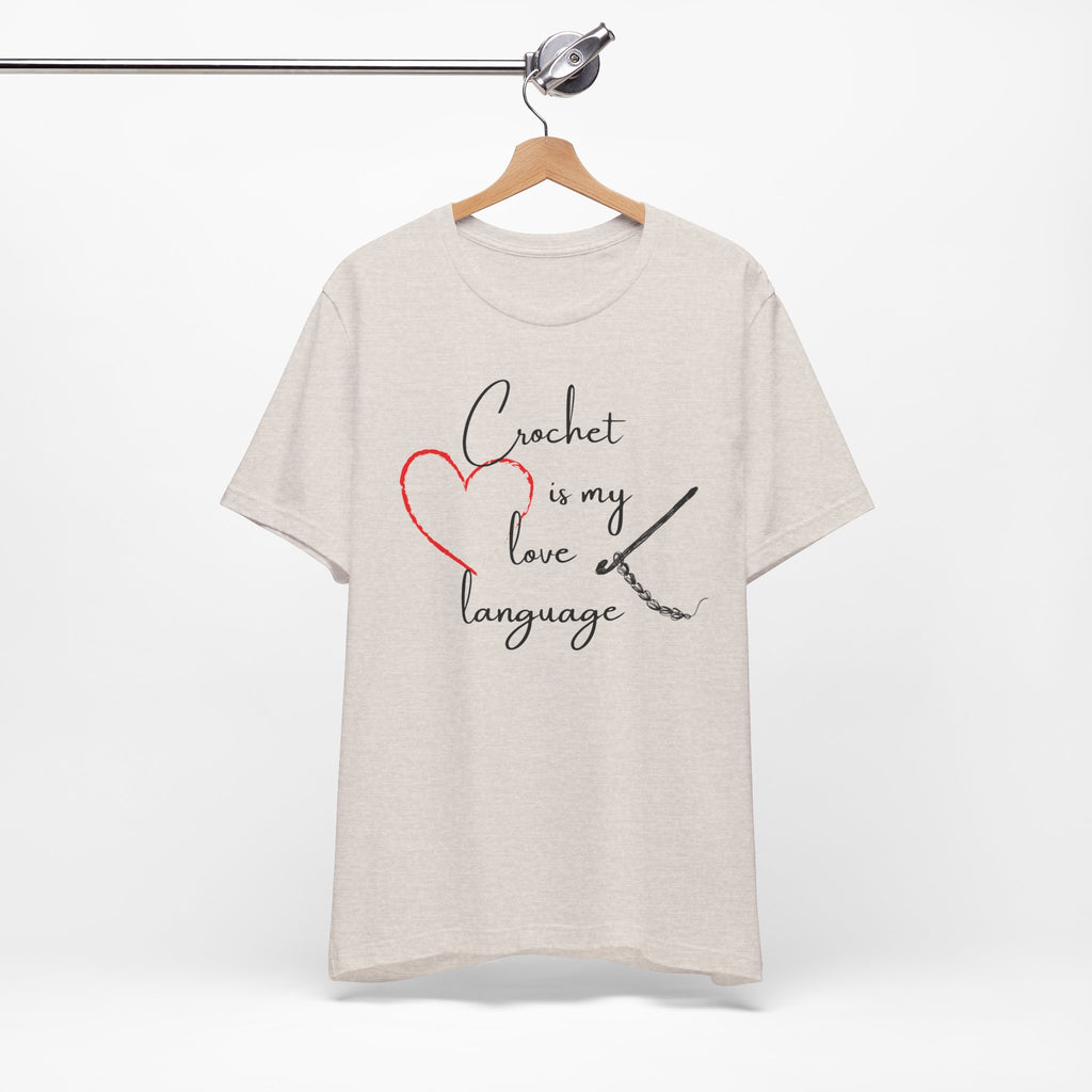 Crochet Is My Love Language - Graphic T-shirt