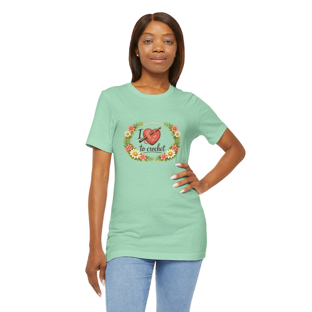 I Love to Crochet T-Shirt | Crochet Heart Graphic, Floral Wreath Tee