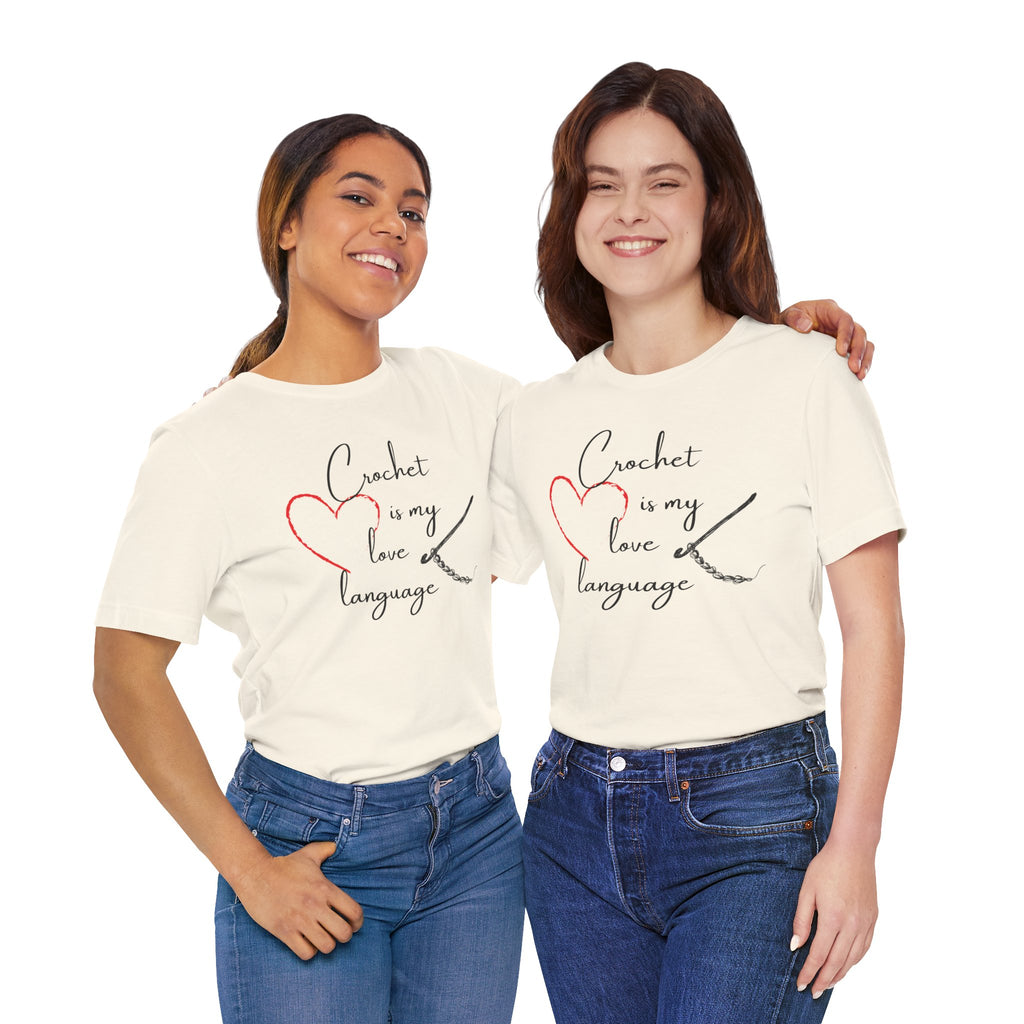 Crochet Is My Love Language - Graphic T-shirt