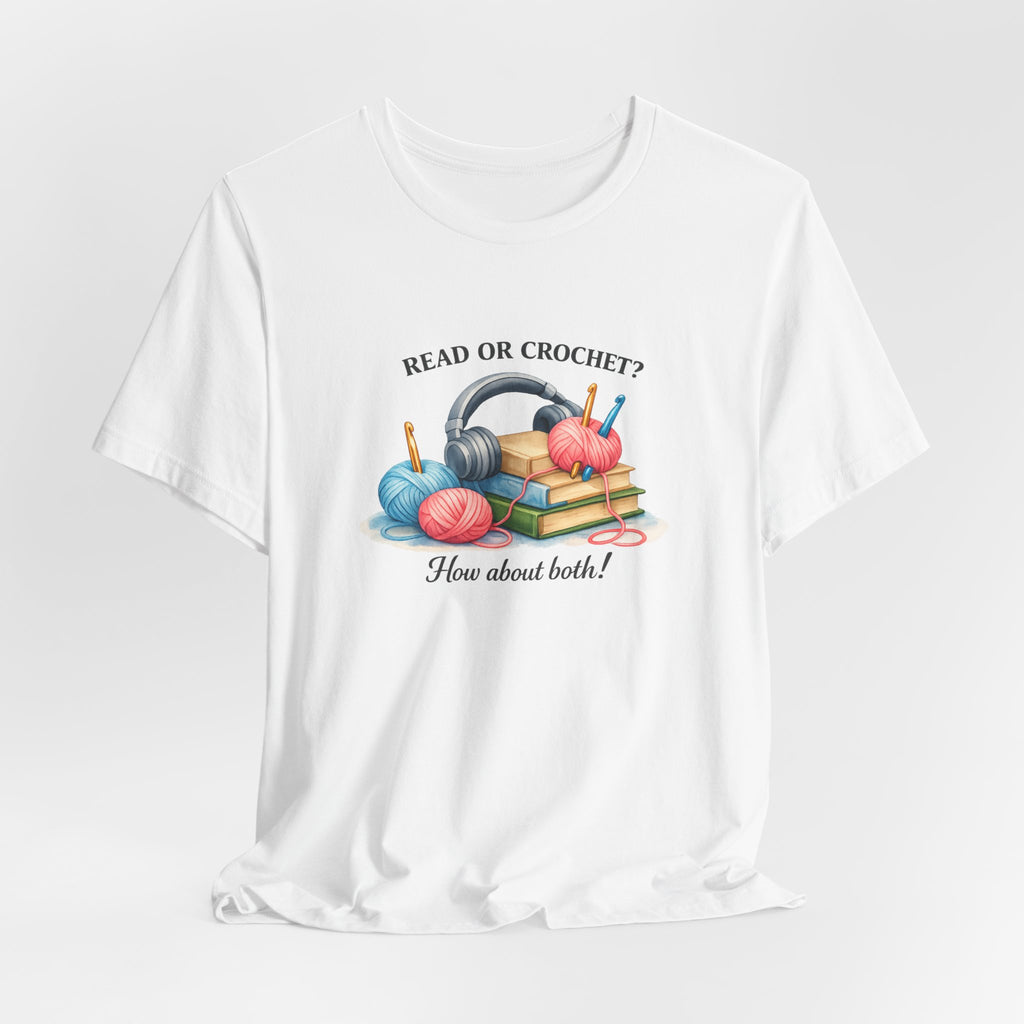 Read or Crochet? T-Shirt | Crochet Books Graphic