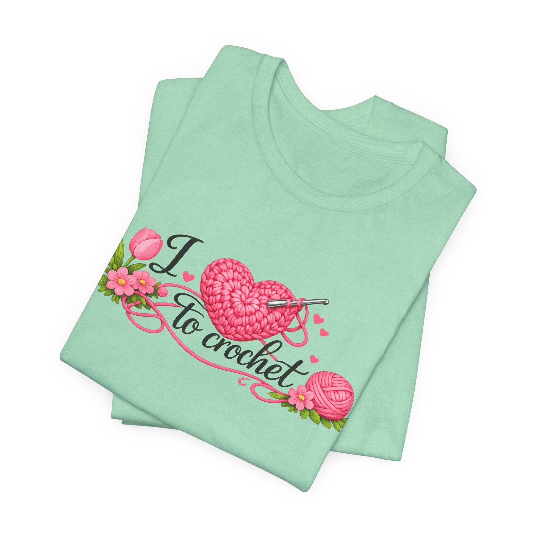 Love to Crochet T-Shirt | Crochet Heart Graphic, Tulip Tee