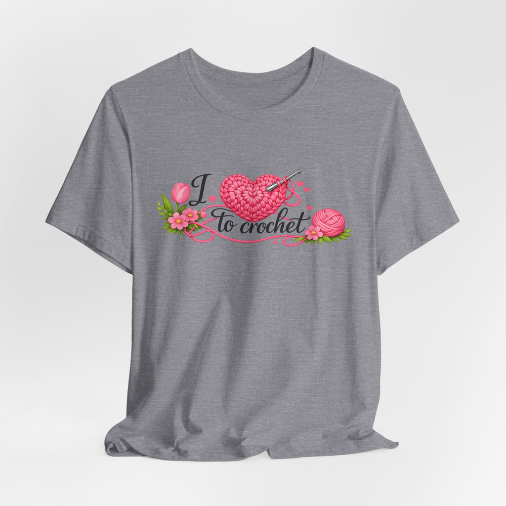 Love to Crochet T-Shirt | Crochet Heart Graphic, Tulip Tee