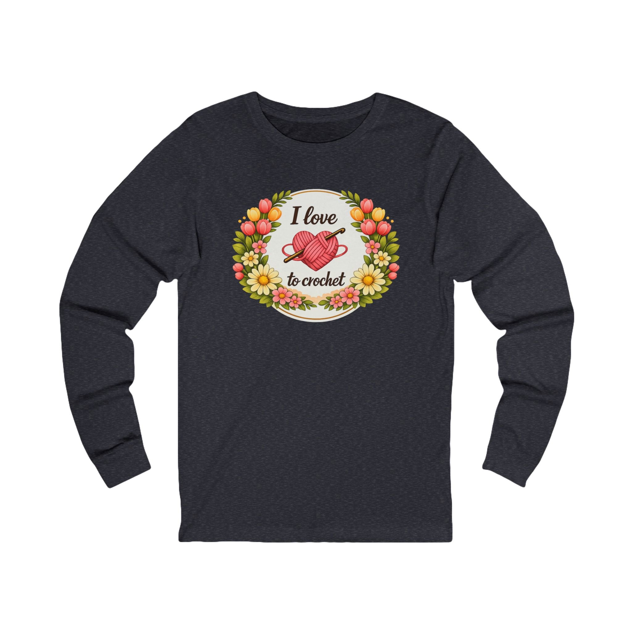 I Love to Crochet Floral Long Sleeve Tee