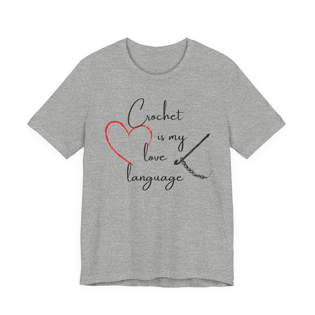 Crochet Is My Love Language - Graphic T-shirt