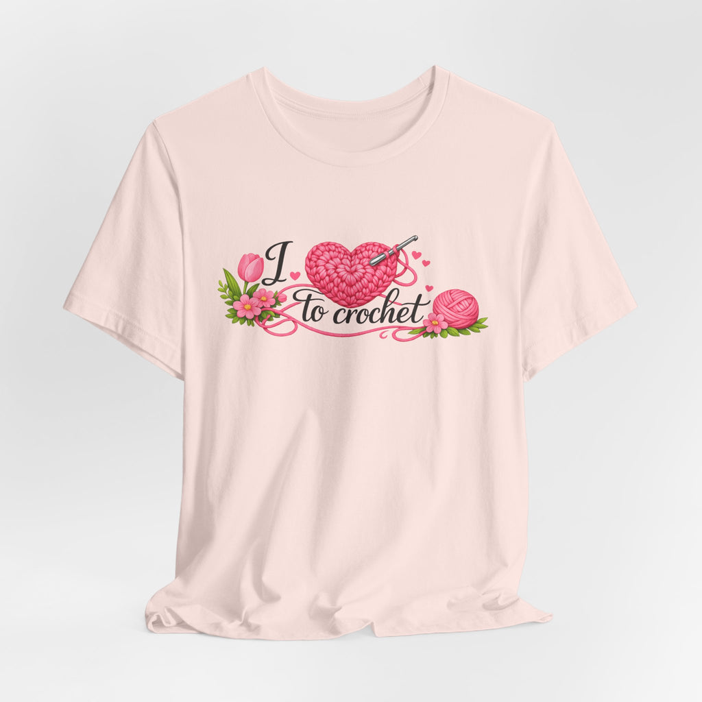 Love to Crochet T-Shirt | Crochet Heart Graphic, Tulip Tee