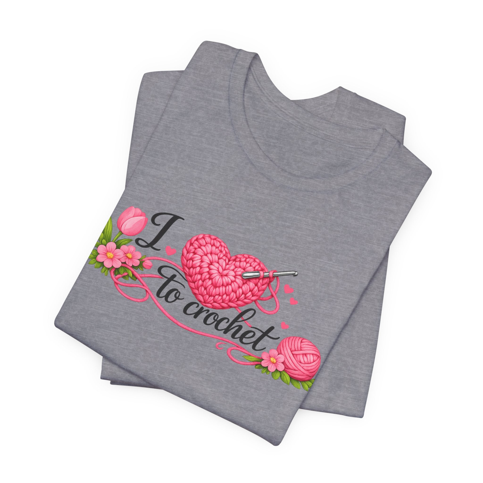 Love to Crochet T-Shirt | Crochet Heart Graphic, Tulip Tee