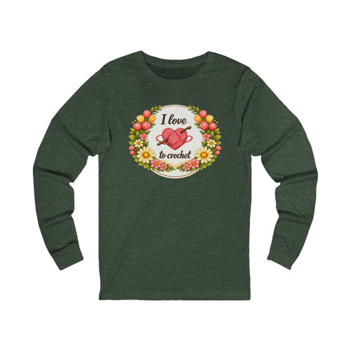 I Love to Crochet Floral Long Sleeve Tee