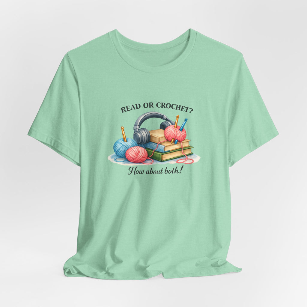 Read or Crochet? T-Shirt | Crochet Books Graphic