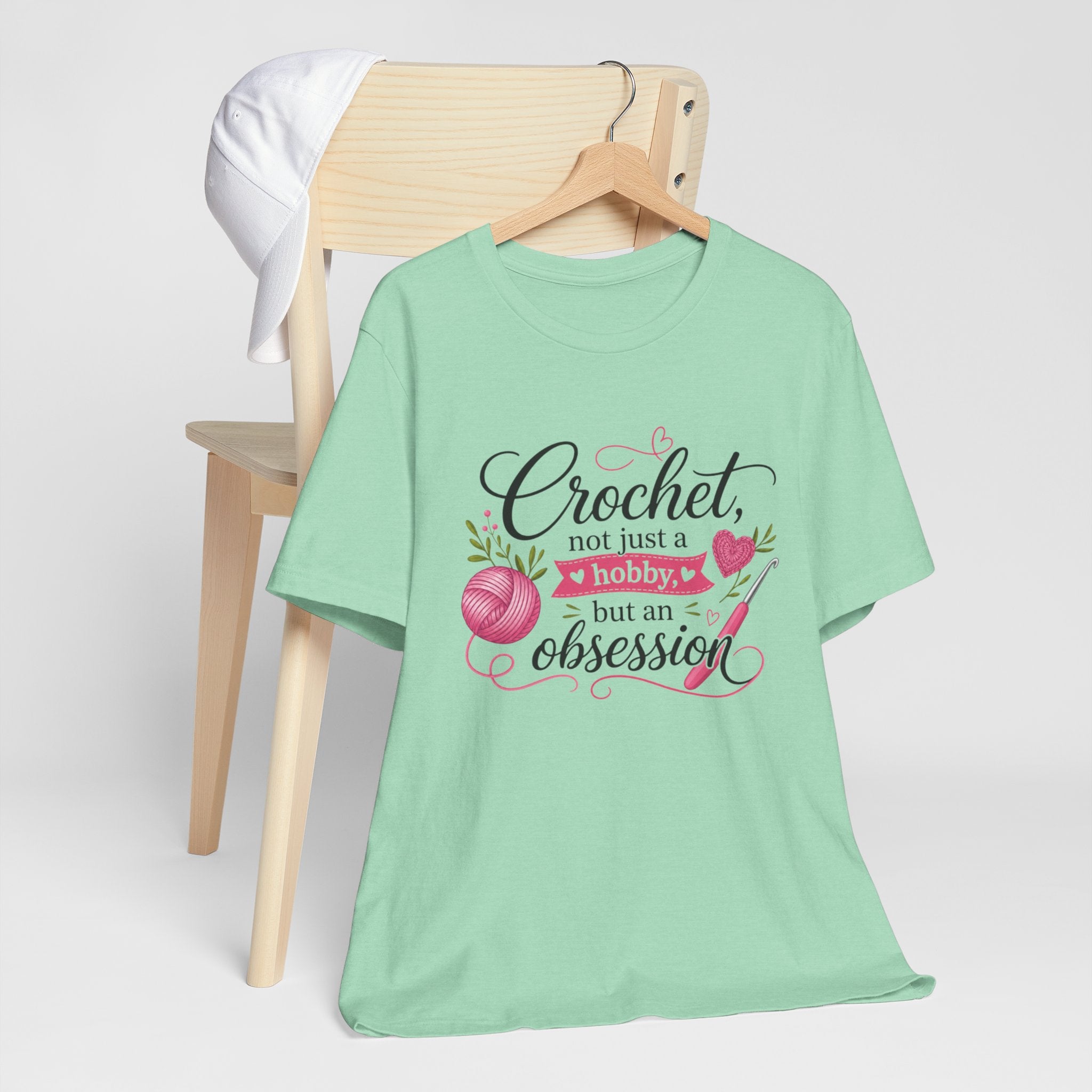 Crochet not just a hobby, but an obsession T-Shirt | Crochet Heart Graphic