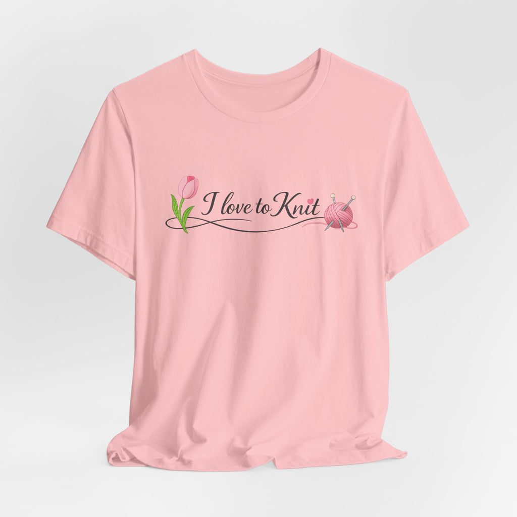I Love to Knit T-Shirt | Knitting Heart Graphic, Tulip and Yarn Tee