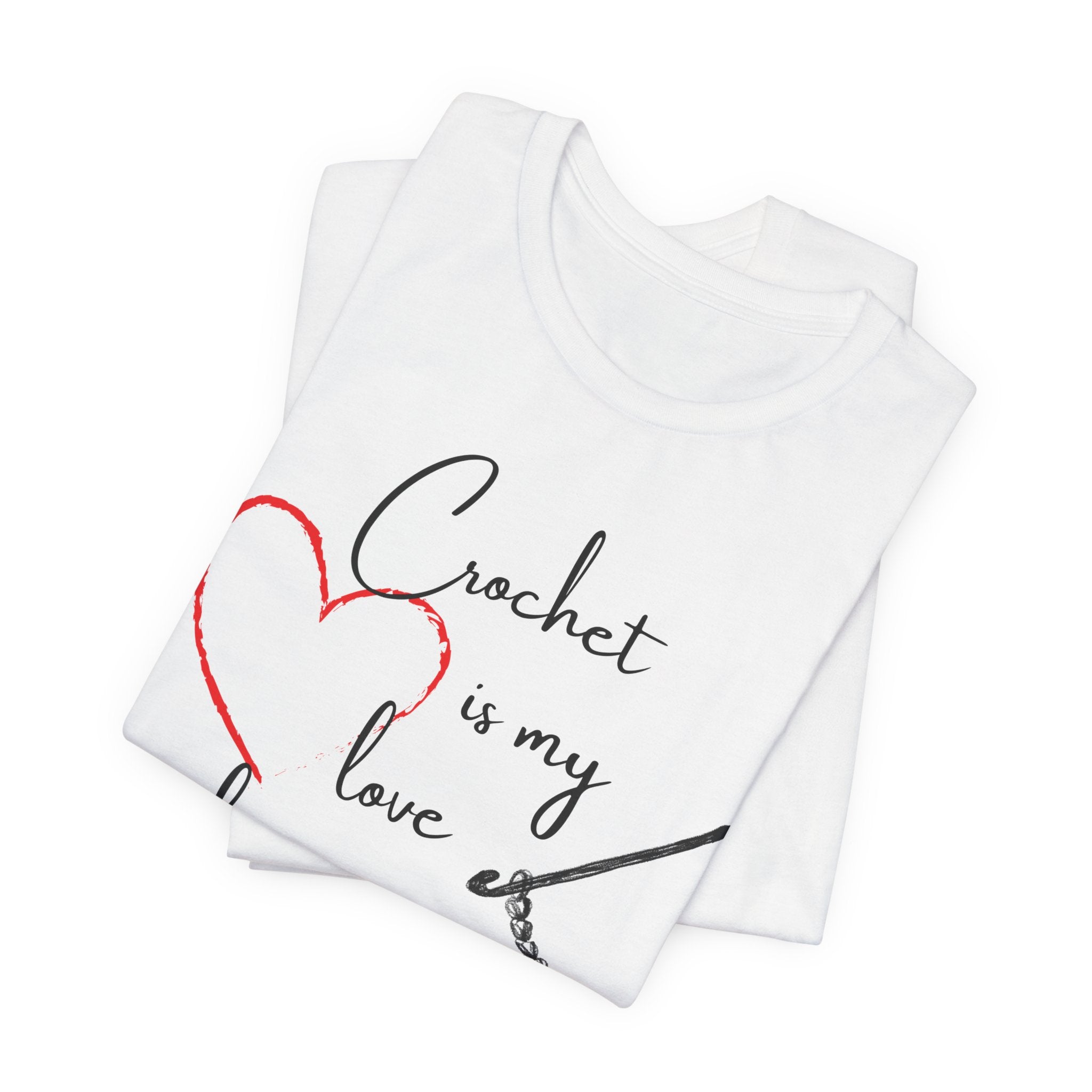Crochet Is My Love Language - Graphic T-shirt