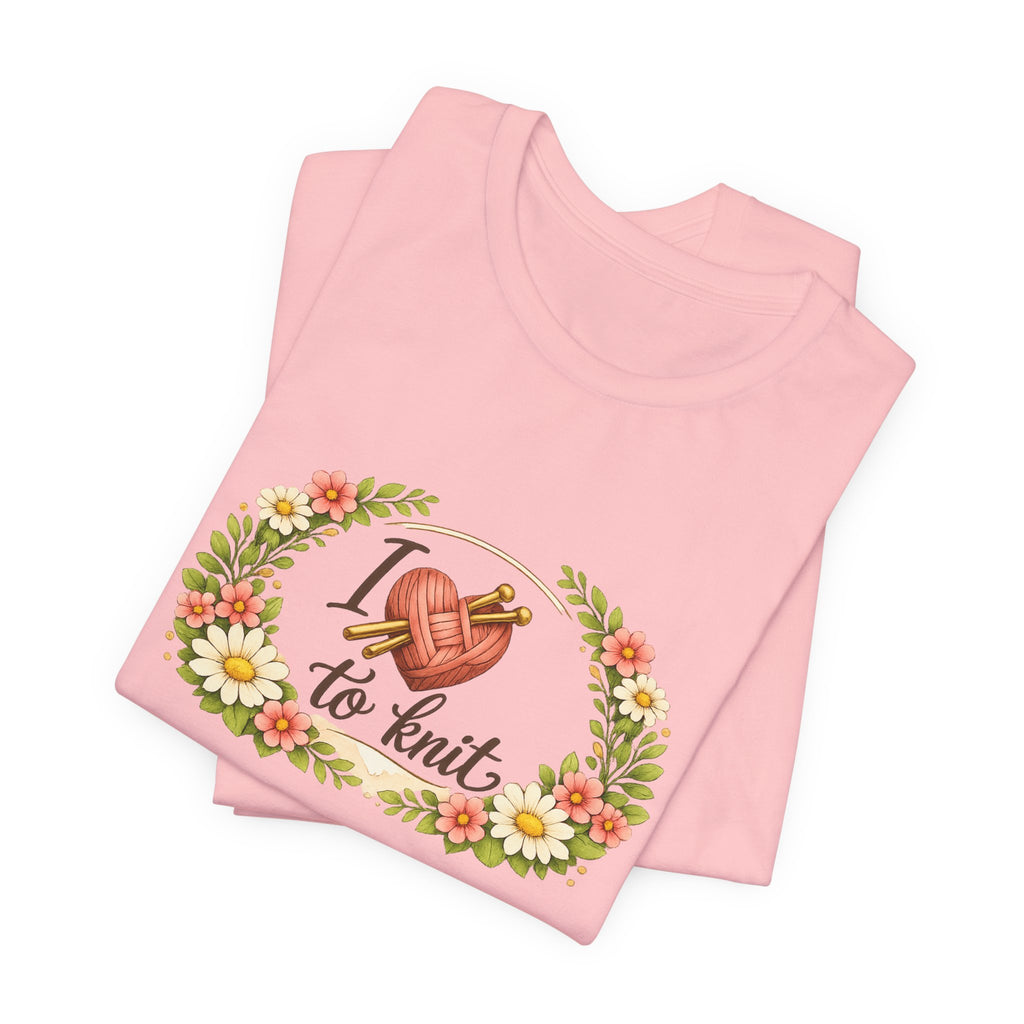 I Love to Knit T-Shirt | Knitting Heart Graphic, Floral Wreath Tee