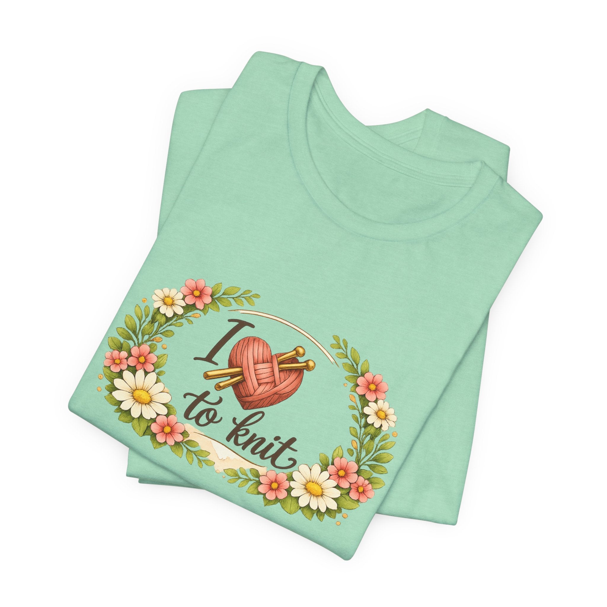 I Love to Knit T-Shirt | Knitting Heart Graphic, Floral Wreath Tee