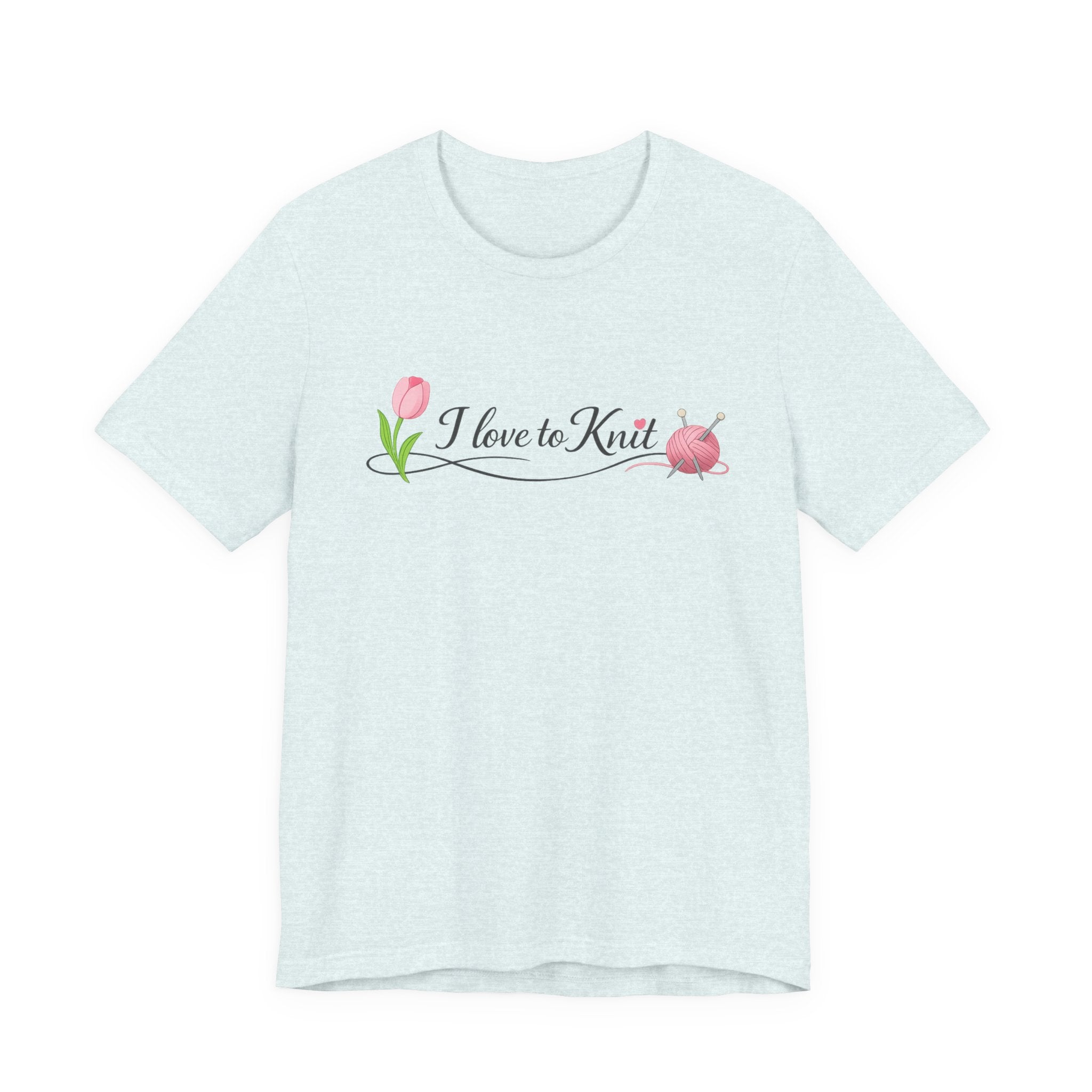 I Love to Knit T-Shirt | Knitting Heart Graphic, Tulip and Yarn Tee