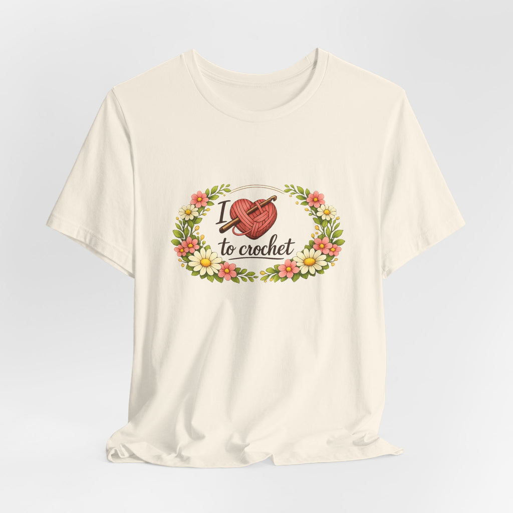 I Love to Crochet T-Shirt | Crochet Heart Graphic, Floral Wreath Tee