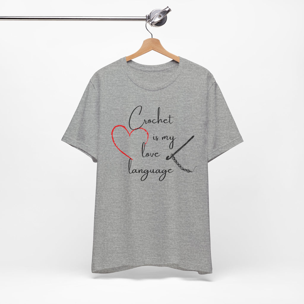 Crochet Is My Love Language - Graphic T-shirt