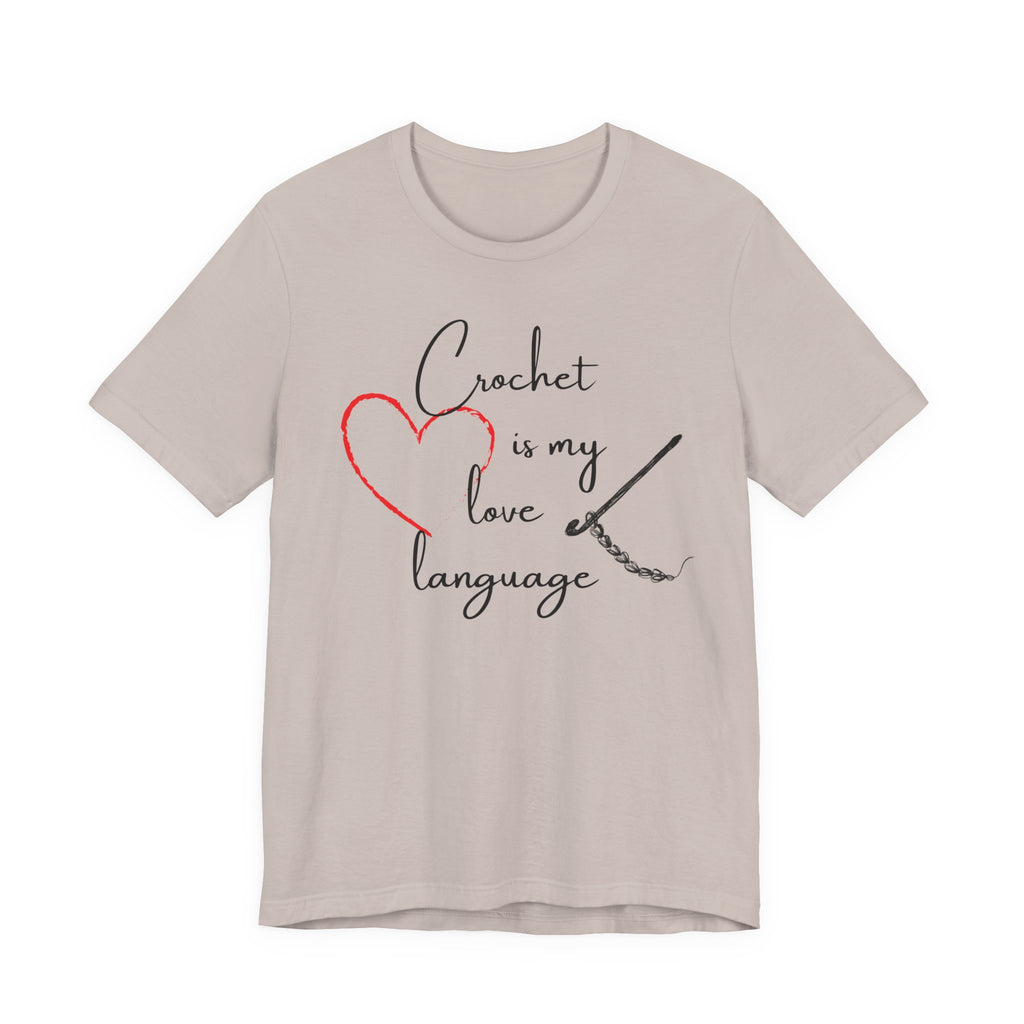 Crochet Is My Love Language - Graphic T-shirt