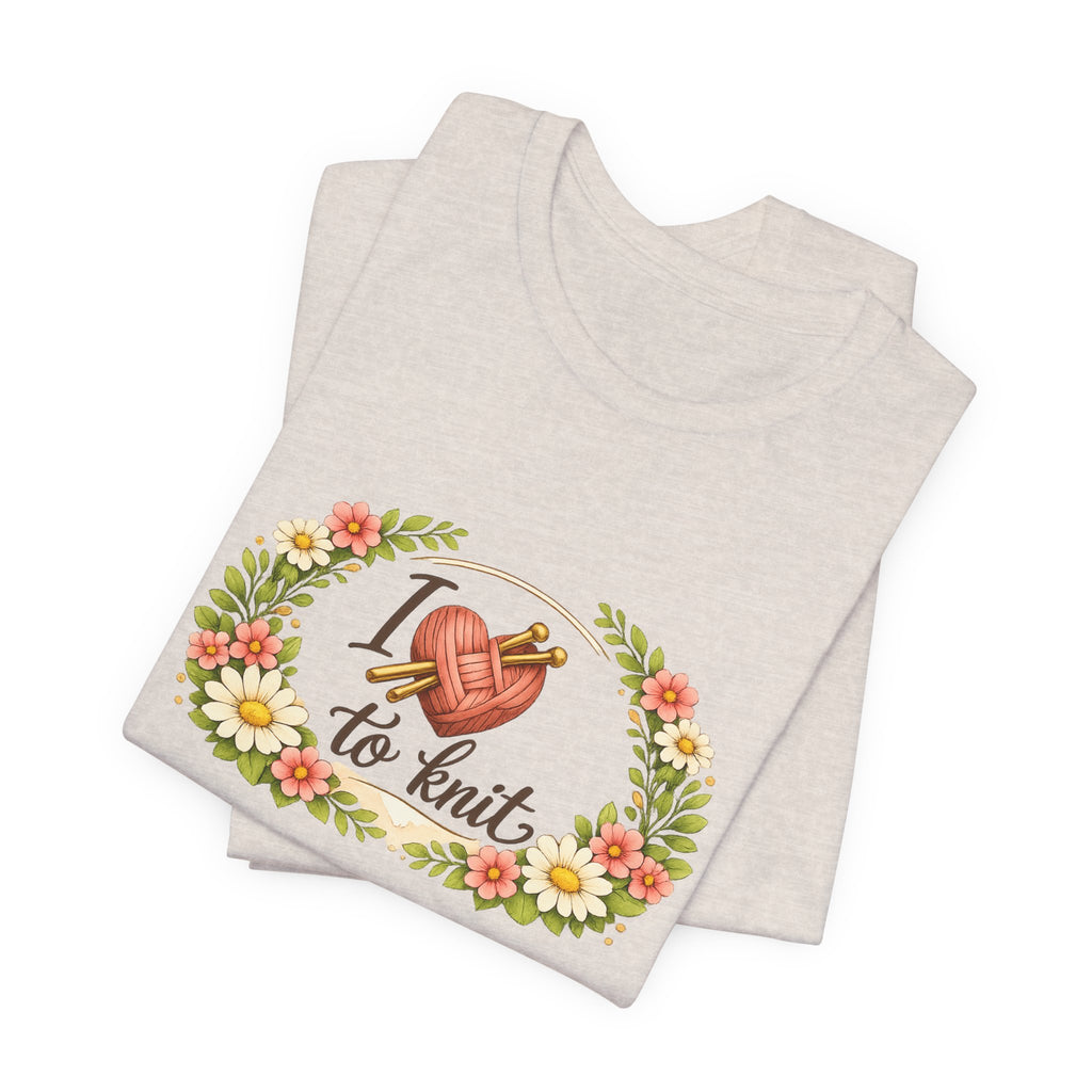 I Love to Knit T-Shirt | Knitting Heart Graphic, Floral Wreath Tee