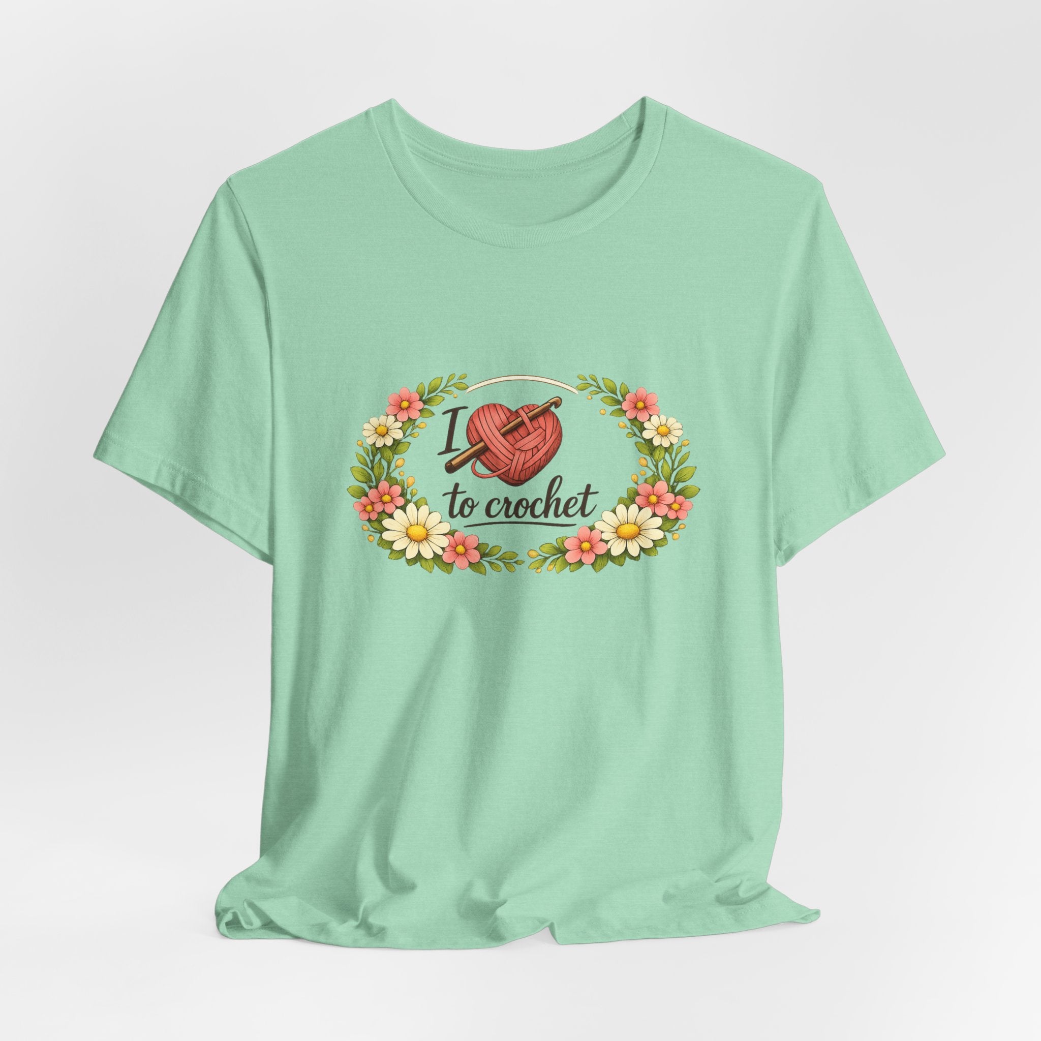 I Love to Crochet T-Shirt | Crochet Heart Graphic, Floral Wreath Tee