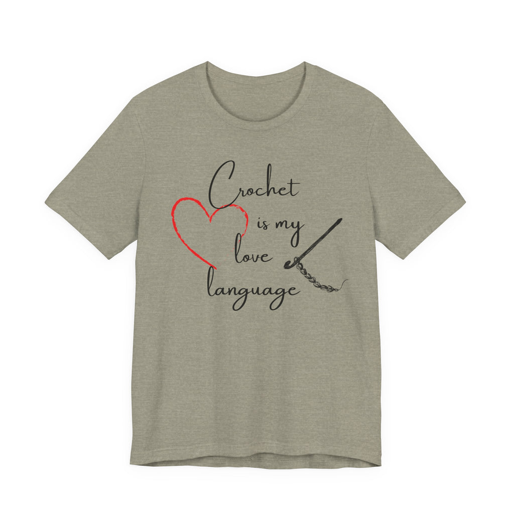 Crochet Is My Love Language - Graphic T-shirt