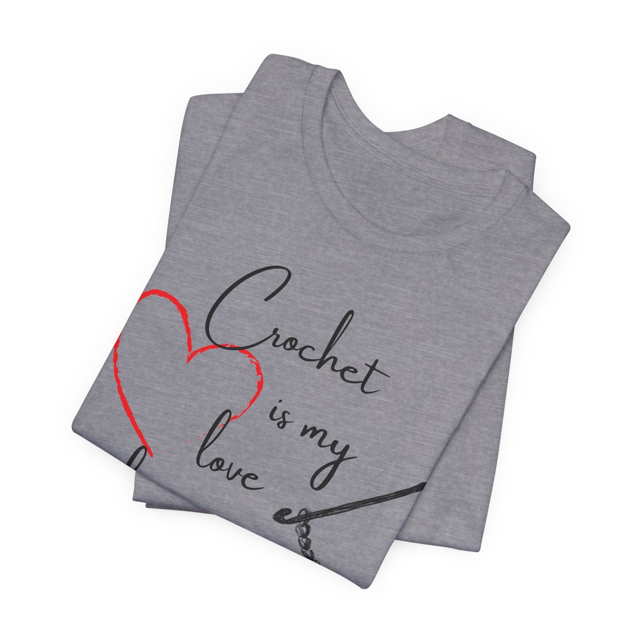 Crochet Is My Love Language - Graphic T-shirt
