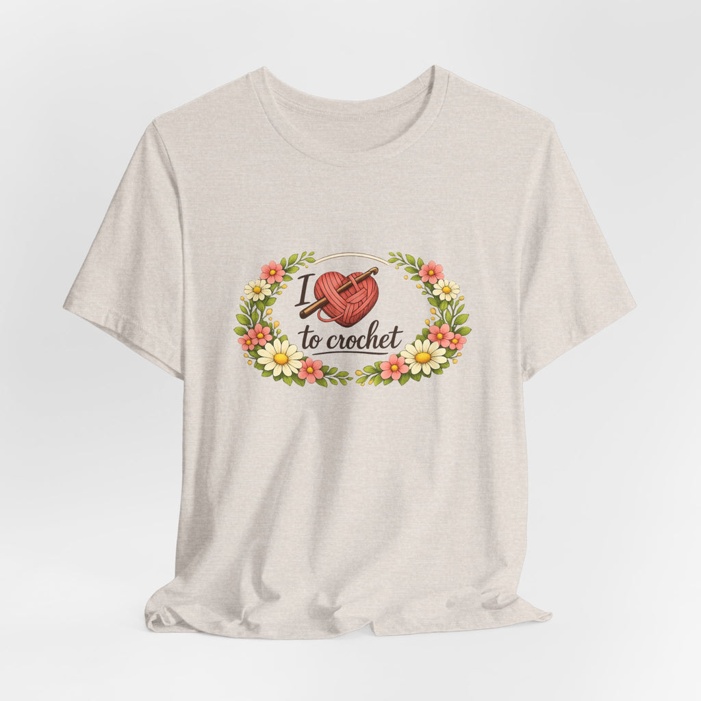 I Love to Crochet T-Shirt | Crochet Heart Graphic, Floral Wreath Tee